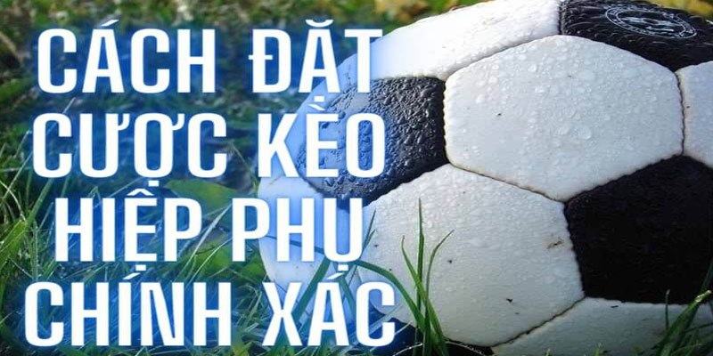 kèo hiệp phụ