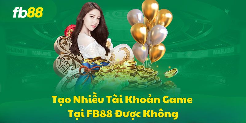 Câu hỏi thường gặp về việc tạo nhiều tài khoản game