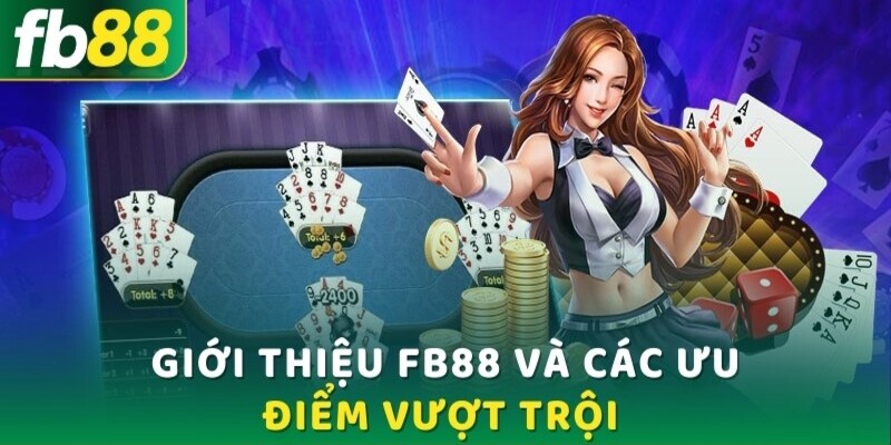 Điểm sáng vượt trội của fb88