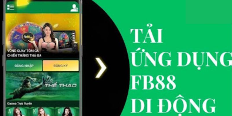 Hướng dẫn cụ thể tải ứng dụng fb88 về máy